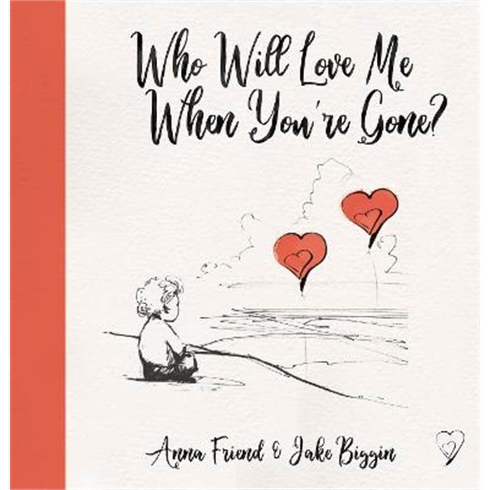 Who Will Love Me When You're Gone? (Paperback) - Anna Friend